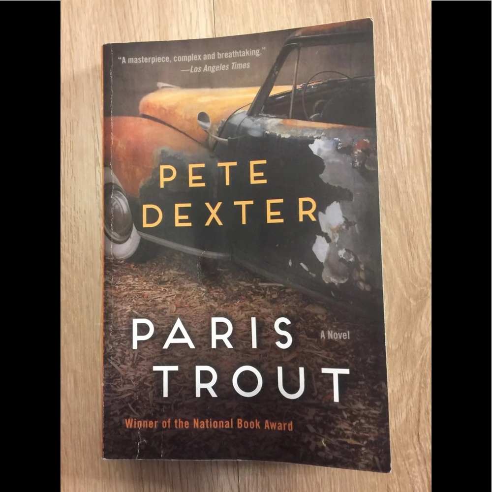 Paris Trout by Pete Dexter